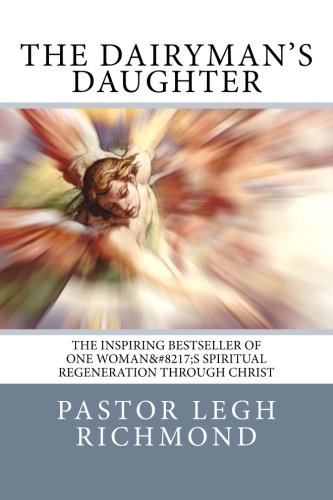 Beispielbild fr The Dairyman's Daughter: The Inspiring Bestseller of One Woman  s Spiritual Regeneration Through Christ. zum Verkauf von WorldofBooks