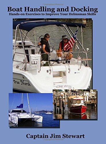 Beispielbild fr Boat Handling and Docking: Hands-on Exercises to Improve Your Helmsman Skills zum Verkauf von WorldofBooks