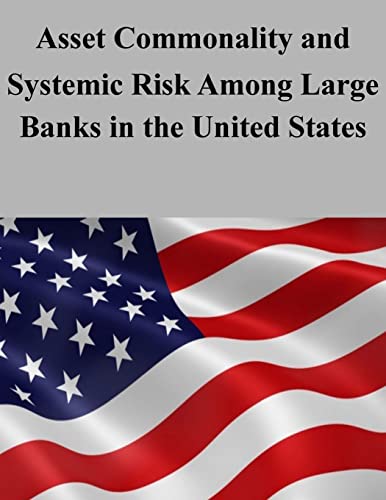 Imagen de archivo de Asset Commonality and Systemic Risk Among Large Banks in the United States a la venta por Lucky's Textbooks