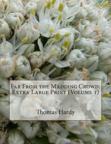 9781506130408: Far From the Madding Crowd: Extra Large Print (Volume 1)
