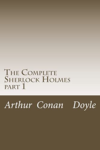 Beispielbild fr The Complete Sherlock Holmes: part 1 zum Verkauf von Russell Books