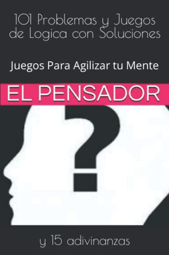 Stock image for 101 Problemas y Juegos de Logica con Soluciones: Juegos Para Agilizar tu Mente (Spanish Edition) [Soft Cover ] for sale by booksXpress
