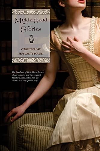 Beispielbild fr Maidenhead Stories: Virginity Lost, Sensuality Found zum Verkauf von WorldofBooks