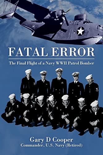Stock image for Fatal Error: The Final Flight of a Navy WWII Patrol Bomber for sale by Half Price Books Inc.