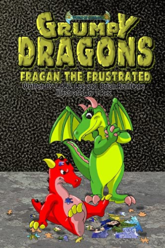 Beispielbild fr Grumpy Dragons - Fragan the Frustrated: An Illustrated Dragon Book For Kids with Bonus Coloring Pages zum Verkauf von THE SAINT BOOKSTORE