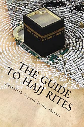 Stock image for The Guide to Hajj Rites : The Rulings and Procedures of Hajj for sale by Better World Books