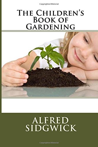 Beispielbild fr The Children's Book of Gardening zum Verkauf von Lucky's Textbooks