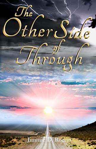 Imagen de archivo de The Other Side Of Through: From Disaster To Destiny a la venta por THE SAINT BOOKSTORE