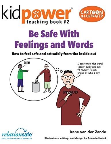 Imagen de archivo de Be Safe With Feelings & Words: How to feel safe and act safely from the inside out (Kidpower Teaching Books) a la venta por Lucky's Textbooks