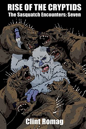 9781506175386: Rise of the Cryptids: Volume 7 (The Sasquatch Encounters)