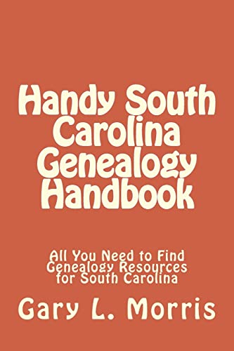 Beispielbild fr Handy South Carolina Genealogy Handbook: All You Need to Find Genealogy Resources for South Carolina zum Verkauf von SecondSale