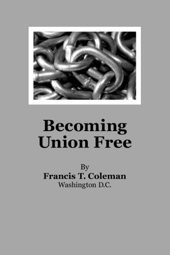 9781506179803: Becoming Union Free