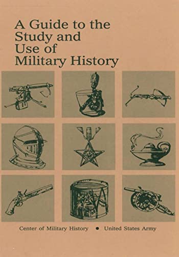 Beispielbild fr A Guide to the Study and Use of Military History zum Verkauf von HPB-Emerald