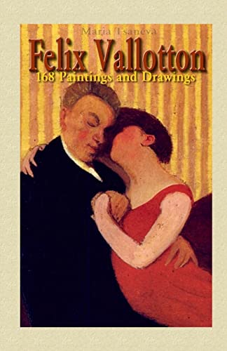 9781506181820: Felix Vallotton: 168 Paintings and Drawings: Volume 32 (Annotated Masterpieces)