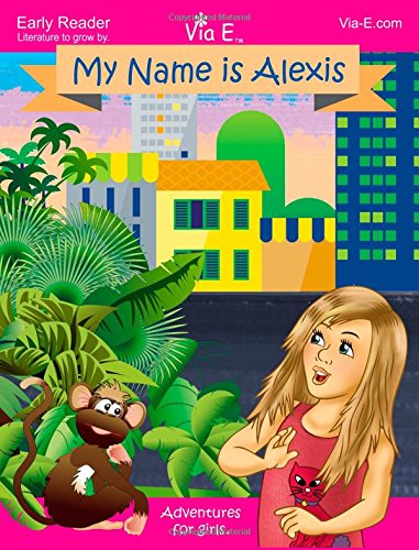 Beispielbild fr My Name is Alexis: Early Reader zum Verkauf von Revaluation Books