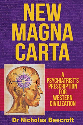 Beispielbild fr New Magna Carta: A Psychiatrist's Prescription for Western Civilization zum Verkauf von Wonder Book