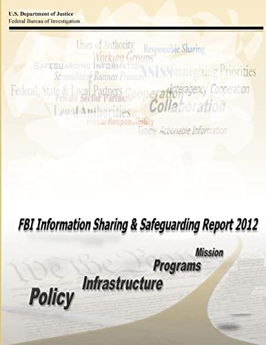 Imagen de archivo de FBI Information Sharing and Safeguarding Report 2012 a la venta por Lucky's Textbooks