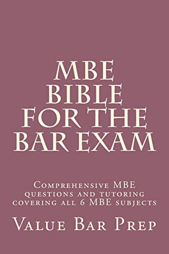 Beispielbild fr MBE Bible For The Bar Exam: Comprehensive MBE questions and tutoring covering all 6 MBE subjects zum Verkauf von Wizard Books
