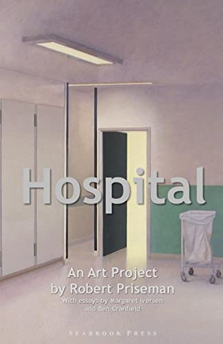 Beispielbild fr Hospital: An Art Project by Robert Priseman zum Verkauf von THE SAINT BOOKSTORE