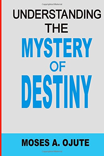 9781506198873: Understanding The Mystery Of Destiny