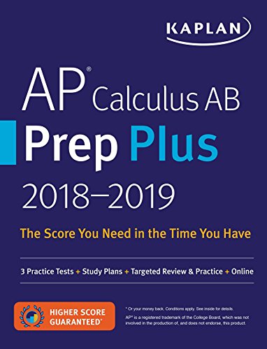 Imagen de archivo de AP Calculus AB Prep Plus 2018-2019: 3 Practice Tests + Study Plans + Targeted Review & Practice + Online (Kaplan Test Prep) a la venta por Your Online Bookstore