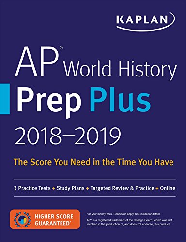 Imagen de archivo de AP World History Prep Plus 2018-2019: 3 Practice Tests + Study Plans + Targeted Review & Practice + Online (Kaplan Test Prep) a la venta por SecondSale