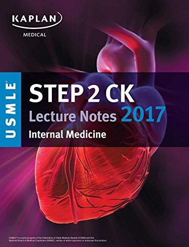 Stock image for USMLE Step 2 CK Lecture Notes 2017: Internal Medicine (Kaplan Test Prep) for sale by SecondSale