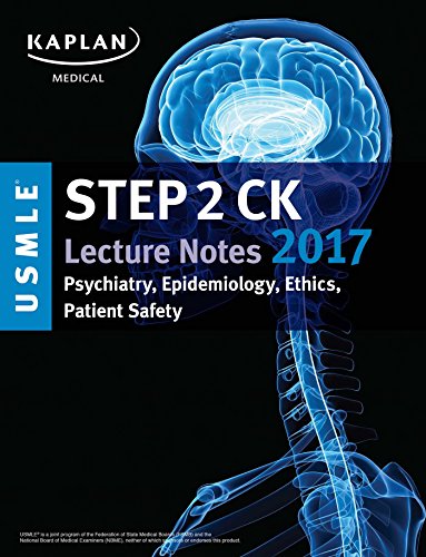 Stock image for USMLE Step 2 CK Lecture Notes 2017: Psychiatry, Epidemiology, Ethics, Patient Safety (Kaplan Test Prep) for sale by Mr. Bookman