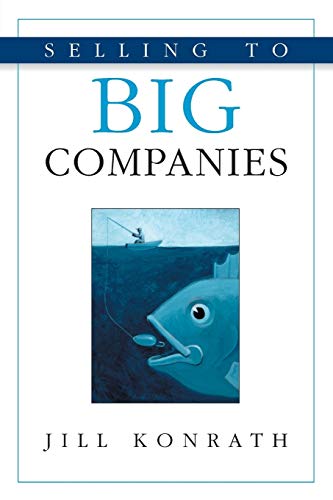Imagen de archivo de Selling to Big Companies a la venta por GreatBookPrices
