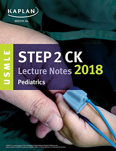 Stock image for USMLE Step 2 CK Lecture Notes 2018: Pediatrics (USMLE Prep) for sale by BooksRun