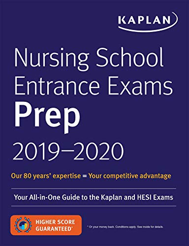 Stock image for Nursing School Entrance Exams Prep 2019-2020 : Your All-In-One Guide to the Kaplan and HESI Exams for sale by Better World Books: West