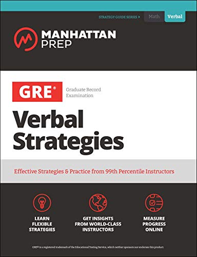 Stock image for GRE Verbal Strategies: Effective Strategies & Practice from 99th Percentile Instructors (Manhattan Prep GRE Strategy Guides) for sale by BooksRun