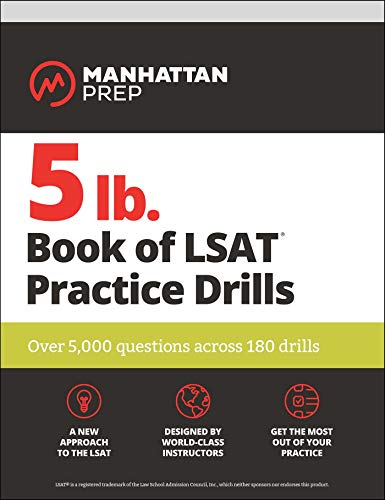 

5 lb. Book of LSAT Practice Drills: Over 5,000 questions across 180 drills (Manhattan Prep 5 lb)