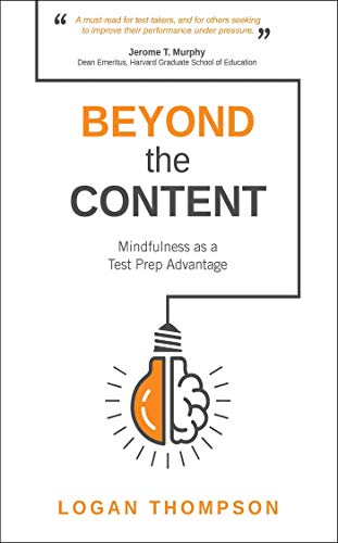 Beispielbild fr Beyond the Content: Mindfulness as a Test Prep Advantage zum Verkauf von Buchpark