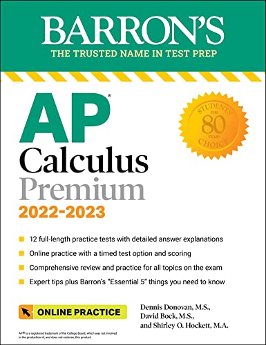 Stock image for AP Calculus Premium, 2022-2023: 12 Practice Tests + Comprehensive Review + Online Practice (Barron's AP) for sale by ZBK Books