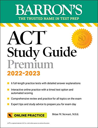 Stock image for ACT Premium Study Guide, 2022-2023: 6 Practice Tests + Comprehensive Review + Online Practice (Barron's Test Prep) for sale by HPB-Ruby