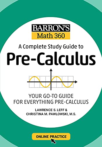Imagen de archivo de Barron's Math 360: A Complete Study Guide to Pre-Calculus with Online Practice (Barron's Test Prep) a la venta por BooksRun