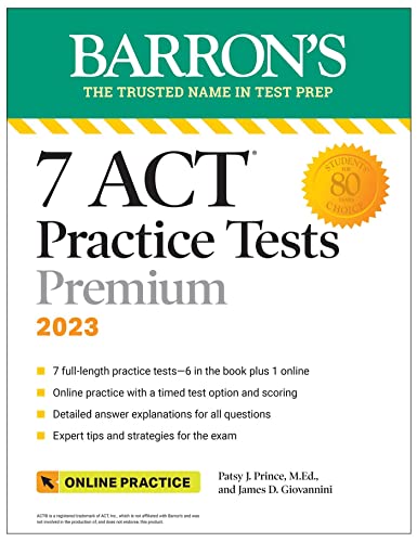 Stock image for 7 ACT Practice Tests Premium, 2023 + Online Practice (Barron's Test Prep) for sale by PlumCircle