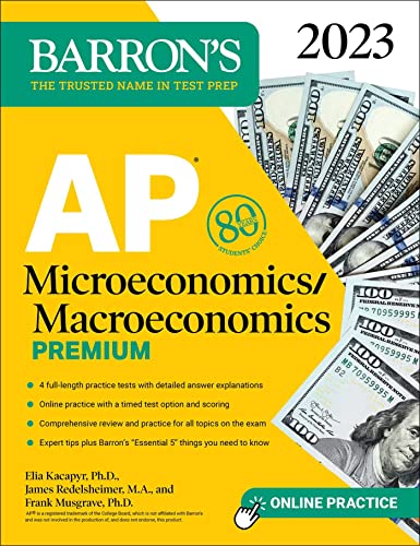 Stock image for AP Microeconomics/Macroeconomics Premium, 2023: 4 Practice Tests Comprehensive Review + Online Practice (Barron's AP) for sale by BooksRun
