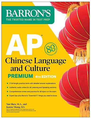 Imagen de archivo de AP Chinese Language and Culture Premium, Fourth Edition: 2 Practice Tests + Comprehensive Review + Online Audio (Barron's AP Prep) a la venta por Books Unplugged