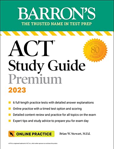 Stock image for Barron's ACT Study Guide Premium, 2023: 6 Practice Tests + Comprehensive Review + Online Practice (Barron's ACT Prep) for sale by Books Unplugged