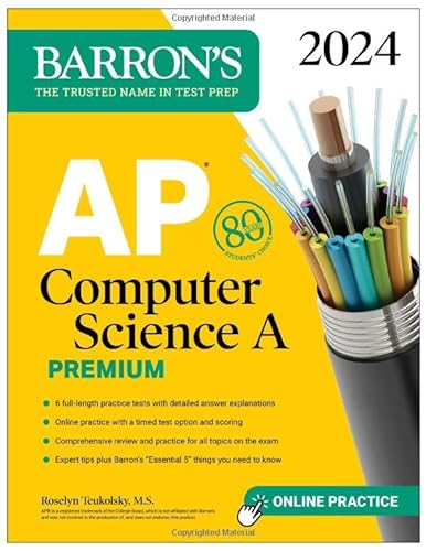 Ap Computer Science a Premium 2024 : 6 Practice Tests + Comprehensive Review + Online Practice