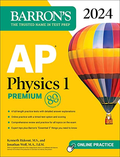 Stock image for AP Physics 1 Premium, 2024: 4 Practice Tests + Comprehensive Review + Online Practice (Barron's AP Prep) for sale by GF Books, Inc.
