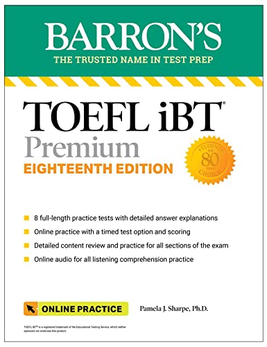 Imagen de archivo de TOEFL iBT Premium with 8 Online Practice Tests + Online Audio, Eighteenth Edition (Barron's Test Prep) [Paperback] Sharpe Ph.D., Pamela J. a la venta por Lakeside Books