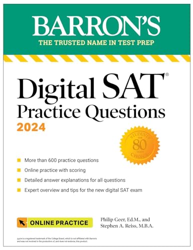 Imagen de archivo de Digital SAT Practice Questions 2024: More than 600 Practice Exercises for the New Digital SAT + Tips + Online Practice (Barron's Test Prep) [Paperback] Geer Ed.M., Philip and Reiss M.B.A., Stephen A. a la venta por Lakeside Books