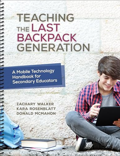 Beispielbild fr Teaching the Last Backpack Generation: A Mobile Technology Handbook for Secondary Educators zum Verkauf von Your Online Bookstore