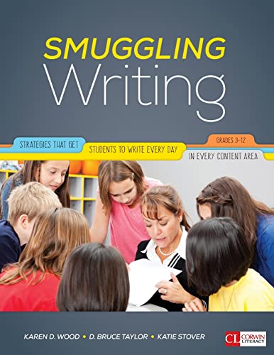 Beispielbild fr Smuggling Writing: Strategies That Get Students to Write Every Day, in Every Content Area, Grades 3-12 (Corwin Literacy) zum Verkauf von ZBK Books