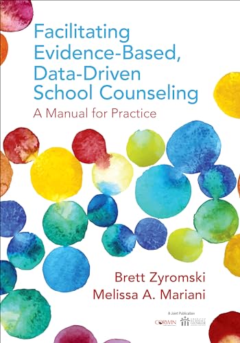 Beispielbild fr Facilitating Evidence-Based, Data-Driven School Counseling: A Manual for Practice zum Verkauf von Blackwell's
