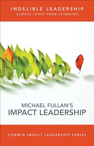 Beispielbild fr Indelible Leadership: Always Leave Them Learning (Corwin Impact Leadership Series) zum Verkauf von SecondSale