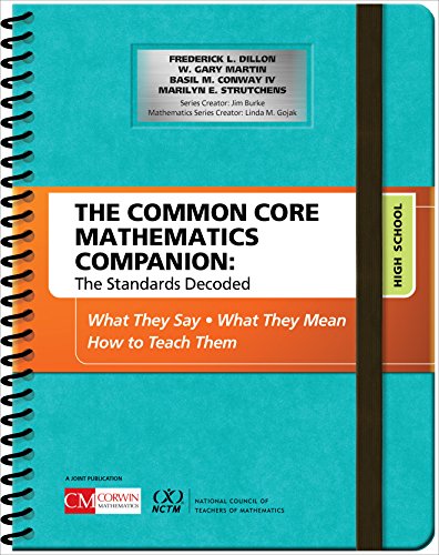 Beispielbild fr The Common Core Mathematics Companion: The Standards Decoded, High School: What They Say, What They Mean, How to Teach Them (Corwin Mathematics Series) zum Verkauf von HPB-Red